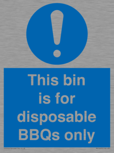 This bin is for disposable BBQs only